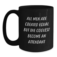 Load image into Gallery viewer, Funny Attendant Gifts for Men from Friends and Family - Black Coffee Mug with Inspirational Quote - Main
