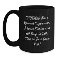 Load image into Gallery viewer, Funny Supervisor Gifts for Men - 'I'm A Retired Supervisor' Black Coffee Mug for Graduation Unique Gifts from Family - Main