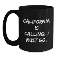 Load image into Gallery viewer, California Black Coffee Mug, Funny Gift for Friends from California, Birthday Unique Gifts for Men, Women, Friends, Family - Main