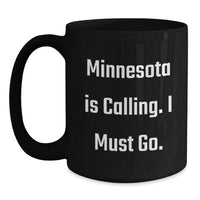 Load image into Gallery viewer, Minnesota Black Coffee Mug, Funny Quote, Gifts from Friends to Family, Perfect Birthday Unique Gifts for Minnesota Lovers - Main