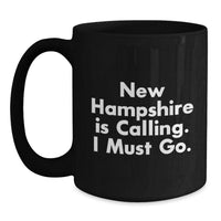Load image into Gallery viewer, New Hampshire Black Coffee Mug Funny Quote Gifts from Friends for Birthday Morning Inspirations - Main