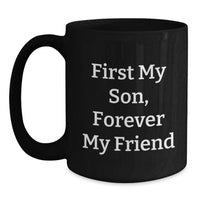 Load image into Gallery viewer, Gifts for My Son, Inspirational Quote, Black Ceramic Coffee Mug, 11oz or 15oz, Unique Graduation Gift from Mom or Dad - Main