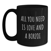 Load image into Gallery viewer, Funny Borzoi Dog Christmas Unique Gifts from Friends to Family - Borzoi Dog Lover Black Coffee Mug - All You Need Is Love And A Borzoi - Main
