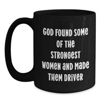 Load image into Gallery viewer, Funny Quotes for Drivers, Black Coffee Mug, Inspirational Gifts from Friends, Unique Graduation Gifts for Men - Main