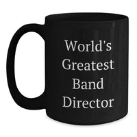 Load image into Gallery viewer, Funny World&#39;s Greatest Band Director Gifts for Men, Black Coffee Mug for Band Director, Graduation Unique Gifts from Friends - Main
