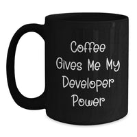 Load image into Gallery viewer, Developer Gifts - Funny Quote Black Coffee Mug, Gifts from Friends to Developer, Christmas Unique Presents - Main