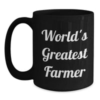 Load image into Gallery viewer, World&#39;s Greatest Farmer Funny Birthday Unique Gifts for Farmer Men from Friends - Black Coffee Mug, 11oz or 15oz, Microwave and Dishwasher Safe - Main
