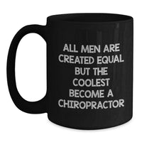 Load image into Gallery viewer, Funny Chiropractor Gifts for Men - Black Coffee Mug with Inspirational Quote &#39;All Men Are Created Equal&#39; - Main
