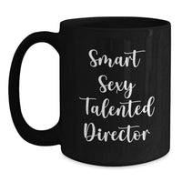 Load image into Gallery viewer, Funny Director Gifts for Men, Women, or Friends, Black Coffee Mugs for Smart Sexy Talented Directors, Christmas Unique Present Ideas - Main