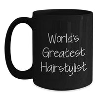 Load image into Gallery viewer, World&#39;s Greatest Hairstylist Funny Coffee Mug Gifts from Friends for Christmas - Main
