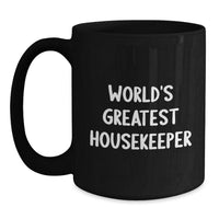 Load image into Gallery viewer, Funny Housekeeper Gifts, Personalized World&#39;s Greatest Housekeeper Black Coffee Mug, Gifts for Housekeeper, Christmas Unique Housekeeper Mugs, Gifts from Friends - Main
