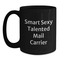 Load image into Gallery viewer, Funny Mail Carrier Quotes Gifts for Men, Cute Black Coffee Mug for Graduation Unique Gifts from Friends, Family, Coworkers, and Women - Main