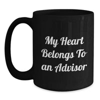 Load image into Gallery viewer, Funny Advisor Gifts, Graduation Unique Gifts from Men, Women, Friends, or Family - Black Coffee Mug with 'My Heart Belongs To An Advisor' Quote - Main