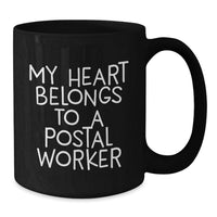 Load image into Gallery viewer, Funny Postal Worker Gifts for Him Unique Black Coffee Mug My Heart Belongs To A Postal Worker from Friends - Additional