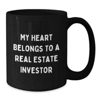 Load image into Gallery viewer, Funny Real Estate Investor Gifts from Men to Their Friends, Women, or Coworkers - My Heart Belongs To A Real Estate Investor Black Coffee Mug for Graduation, Unique - Additional