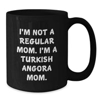 Load image into Gallery viewer, Turkish Angora Cat Lover Gifts from Mom - Funny Graduation Unique Gifts for Turkish Angora Cat Owners - Black Coffee Mug - I'm Not A Regular Mom - Additional