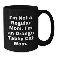 Load image into Gallery viewer, Orange Tabby Cat Mom Funny Graduation Gift, Gifts from Friends for Orange Tabby Cat Enthusiasts, 11oz Black Coffee Mug - Additional