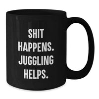Load image into Gallery viewer, Funny Juggling Gifts from Friends for Juggling Enthusiasts Juggling Black Coffee Mug Christmas Unique - Additional