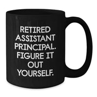Load image into Gallery viewer, Funny Gift for Assistant Principal - 'Figure It Out Yourself' Quote Black Coffee Mug, Perfect Graduation Unique Gifts from Family to Men - Additional