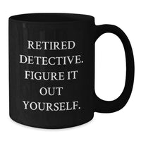 Load image into Gallery viewer, Funny Detective Gifts for Men - Figuring It Out Yourself Black Coffee Mug, Perfect Graduation Unique Gifts from Family - Additional