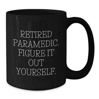 Load image into Gallery viewer, Funny Rescue Worker Gifts for Men, Rescue Worker Black Coffee Mug, Christmas Unique Gifts from Family to Rescue Worker, 'Figure It Out Yourself' Quote - Additional