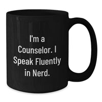 Load image into Gallery viewer, Funny Counselor Coffee Mug Gifts from Friends for Christmas - I'm A Counselor. I Speak Fluently In genius. Black Coffee Mug - Additional
