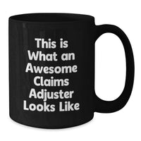 Load image into Gallery viewer, Funny Claims Adjuster Gifts for Men, Unique Graduation Unique Gifts from Family for Claims Adjuster, Funny This Is What An Awesome Claims Adjuster Looks Like Black Coffee Mug - Additional