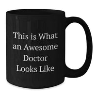 Load image into Gallery viewer, Funny Doctor Gifts for Men, Black Coffee Mugs with Inspirational Quote 'This Is What An Awesome Doctor Looks Like' - Gifts from Friends to Doctor on Birthday - Additional
