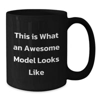 Load image into Gallery viewer, Funny Model Gifts, Black Coffee Mugs for Friends, This Is What An Awesome Model Looks Like Christmas Unique Gifts from Men - Additional