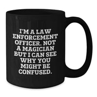 Load image into Gallery viewer, Funny Law Enforcement Officer Black Coffee Mug Gifts from Coworkers to Friends at Christmas Unique - Additional