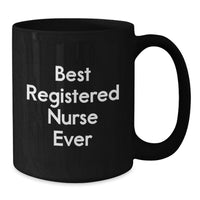 Load image into Gallery viewer, Unique Gifts for Registered Nurse Men - Funny Black Coffee Mug Best Ever - Additional