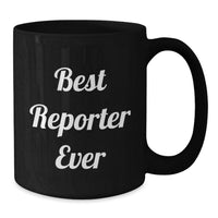 Load image into Gallery viewer, Best Reporter Ever Funny Mugs Gifts for Men Friends at Christmas Unique Office - Additional