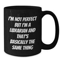 Load image into Gallery viewer, Funny Librarian Quote Gifts for Her from Friends, Unique Black Coffee Mug for Graduation - Additional
