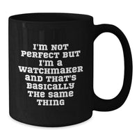 Load image into Gallery viewer, Watchmaker Humor Gifts from Friends for Watchmaker Birthday Unique Gifts - Additional
