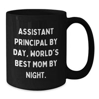 Load image into Gallery viewer, Funny Assistant Principal Gifts for Graduation - &#39;Assistant Principal By Day, World&#39;s Best Mom By Night.&#39; Black Coffee Mug from Family - Additional
