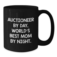 Load image into Gallery viewer, Auctioneer Gifts Funny Mugs for World&#39;s Best Mom by Night Graduation Unique Gifts from Mom to Auctioneer Friends - Additional
