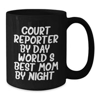 Load image into Gallery viewer, Funny Court Reporter Gifts from Men to Women, Unique Black Coffee Mug, Court Reporter By Day, World's Best Mom By Night. - Additional