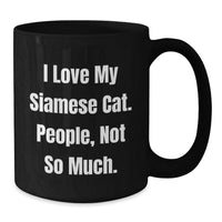 Load image into Gallery viewer, Funny Siamese Cat Black Coffee Mug Gifts from Men to Friends for Christmas - Additional