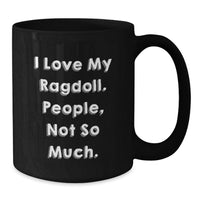 Load image into Gallery viewer, Funny Ragdoll Cat Black Coffee Mug Gifts for Cat Lovers from Family - Additional