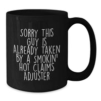 Load image into Gallery viewer, Funny Claims Adjuster Gifts from Friends to Claims Adjuster - Black Coffee Mug - Sorry This Guy Is Already Taken - Additional