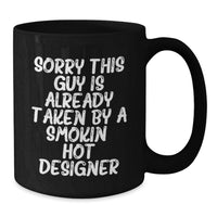 Load image into Gallery viewer, Designer Black Coffee Mugs Funny Quote for Smokin' Hot Designer Birthday Unique Gifts from Friends to Friends - Additional