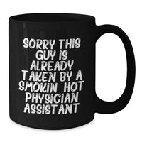 Load image into Gallery viewer, Funny Gifts for Physician Assistants - Sorry This Guy Is Taken, Black Coffee Mug, Graduation Unique Gifts from Men - Additional
