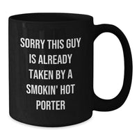Load image into Gallery viewer, Funny Porter Gifts from Friends - Sorry This Guy Is Already Taken Black Coffee Mug for Graduation - Additional
