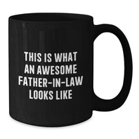 Load image into Gallery viewer, Funny Father-in-law Gifts for Birthday, Black Coffee Mug, Perfect for Husband's Dad from Family - Additional