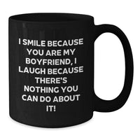 Load image into Gallery viewer, Sweetheart Funny Gifts from Women to Men Birthday Unique Mugs I Smile Because You Are My Sweetheart, I Laugh Because There&#39;s Nothing You Can Do About It! Gifts for Sweetheart - Additional
