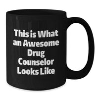 Load image into Gallery viewer, Commemorate a Drug Counselor&#39;s Achievement with a Humorous Black Coffee Mug, Gifts from Friends, and Gifts for Drug Counselor - Additional
