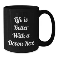 Load image into Gallery viewer, Gifts for Devon Rex Cat Lovers, Funny Quote Black Coffee Mugs, Birthdays Unique Gifts from Friends to Family - Additional