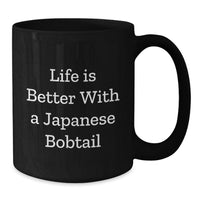 Load image into Gallery viewer, Japanese Bobtail Cat Lovers Funny Gifts from Friends, Family, or Coworkers - Black Coffee Mug with Life Is Better With A Japanese Bobtail Quote for Birthday Unique Gifts - Additional