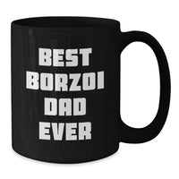 Load image into Gallery viewer, Funny Borzoi Dog Gifts from Dad for Best Borzoi Dad Ever, Black Coffee Mug, Birthday Unique Gifts - Additional