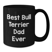 Load image into Gallery viewer, Funny Bull Terrier Dog Lover Gifts for Dad - Best Dad Ever Black Coffee Mug for Him - Additional